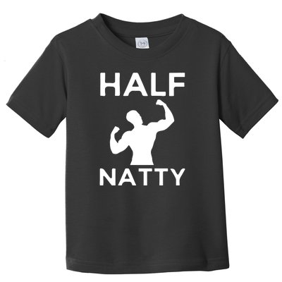 Half Natty Fitness Gym Toddler T-Shirt