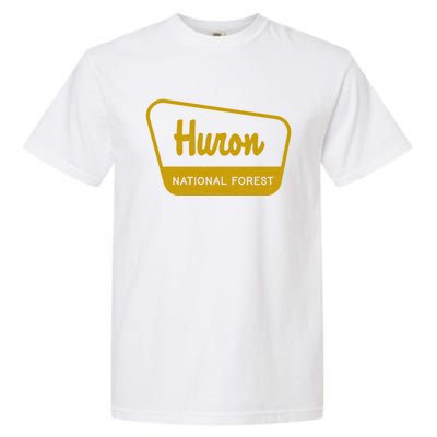 Huron National Forest Vintage Inspired Sign Graphic Gift Garment-Dyed Heavyweight T-Shirt