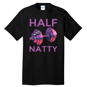 Half Natty Fitness Gym Tall T-Shirt