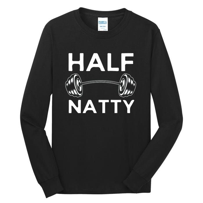 Half Natty Fitness Gym Tall Long Sleeve T-Shirt