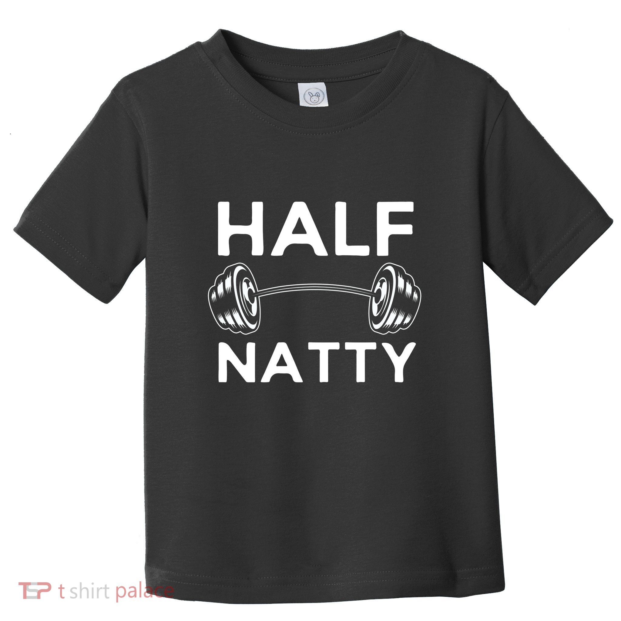 Half Natty Fitness Gym Toddler T-Shirt