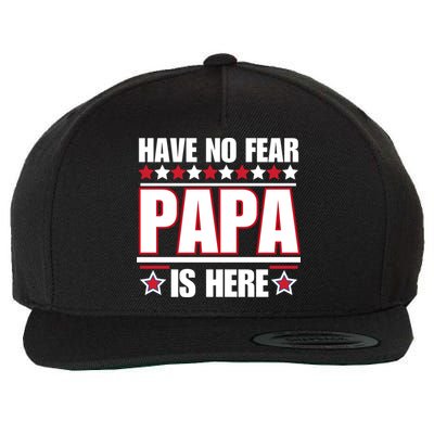 Have No Fear Papa Is Here Funny Paworful Father's Day Saying Wool Snapback Cap