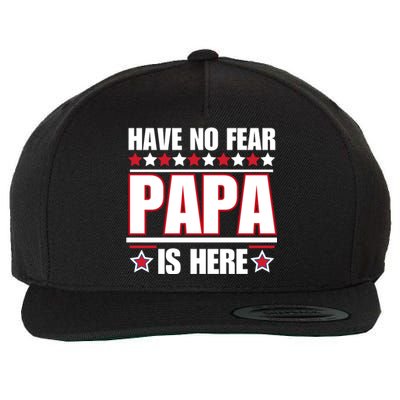 Have No Fear Papa Is Here Funny Paworful Father's Day Saying Wool Snapback Cap