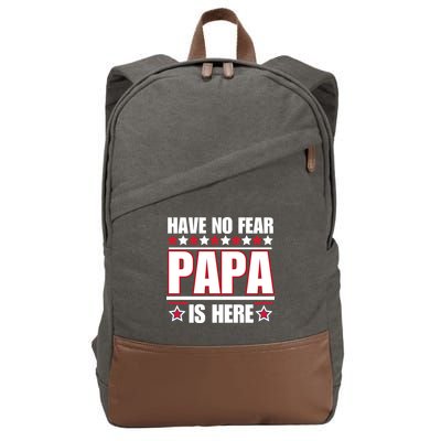 Have No Fear Papa Is Here Funny Paworful Father's Day Saying Cotton Canvas Backpack