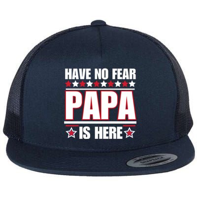 Have No Fear Papa Is Here Funny Paworful Father's Day Saying Flat Bill Trucker Hat