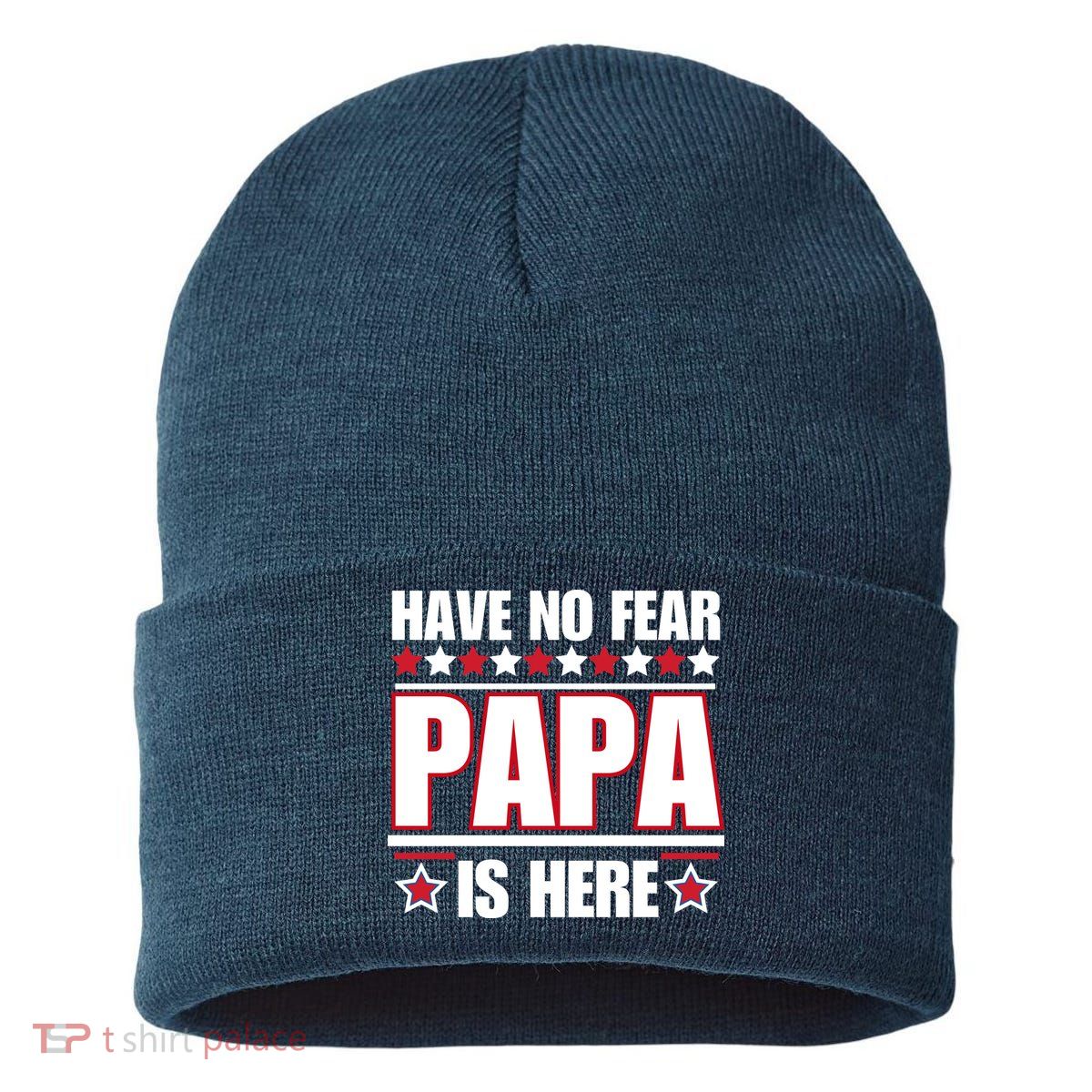 Have No Fear Papa Is Here Funny Paworful Father's Day Saying Sustainable Knit Beanie