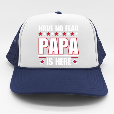 Have No Fear Papa Is Here Funny Paworful Father's Day Saying Trucker Hat