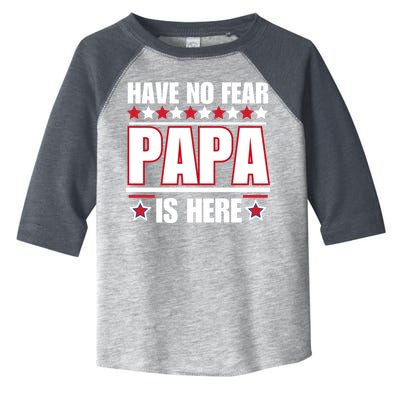 Have No Fear Papa Is Here Funny Paworful Father's Day Saying Toddler Fine Jersey T-Shirt