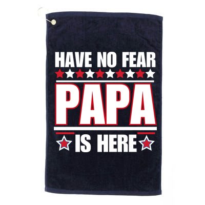 Have No Fear Papa Is Here Funny Paworful Father's Day Saying Golf Towel