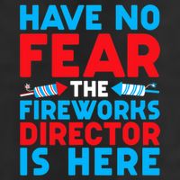 Have No Fear Fireworks Director Is Here Funny July 4th USA 15oz Campfire Ceramic Mug
