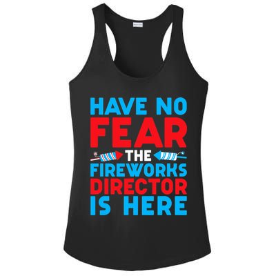 Have No Fear Fireworks Director Is Here Funny July 4th USA Ladies PosiCharge Competitor Racerback Tank