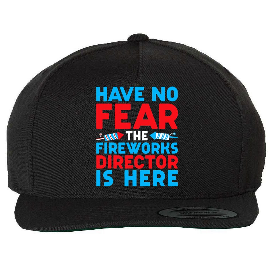 Have No Fear Fireworks Director Is Here Funny July 4th USA Wool Snapback Cap