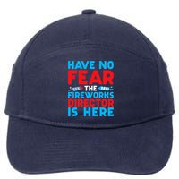 Have No Fear Fireworks Director Is Here Funny July 4th USA 7-Panel Snapback Hat