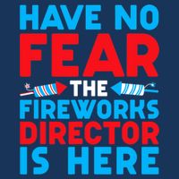Have No Fear Fireworks Director Is Here Funny July 4th USA Flat Bill Trucker Hat