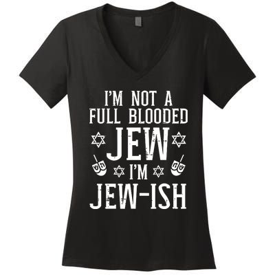 Hanukkah Not Full Blooded Jew Jewish Chanukah Women's V-Neck T-Shirt