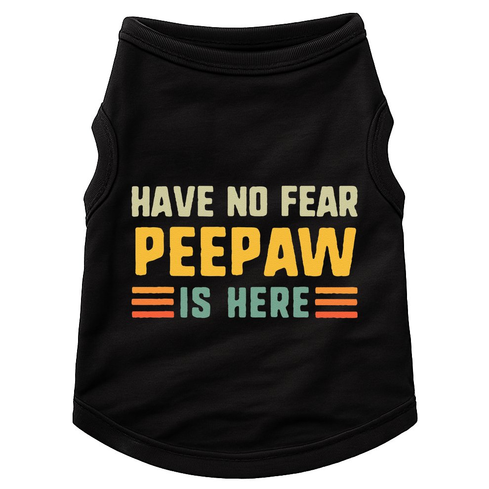 Have No Fear Peepaw Is Here FatherS Day Vintage Peepaw Doggie Tank