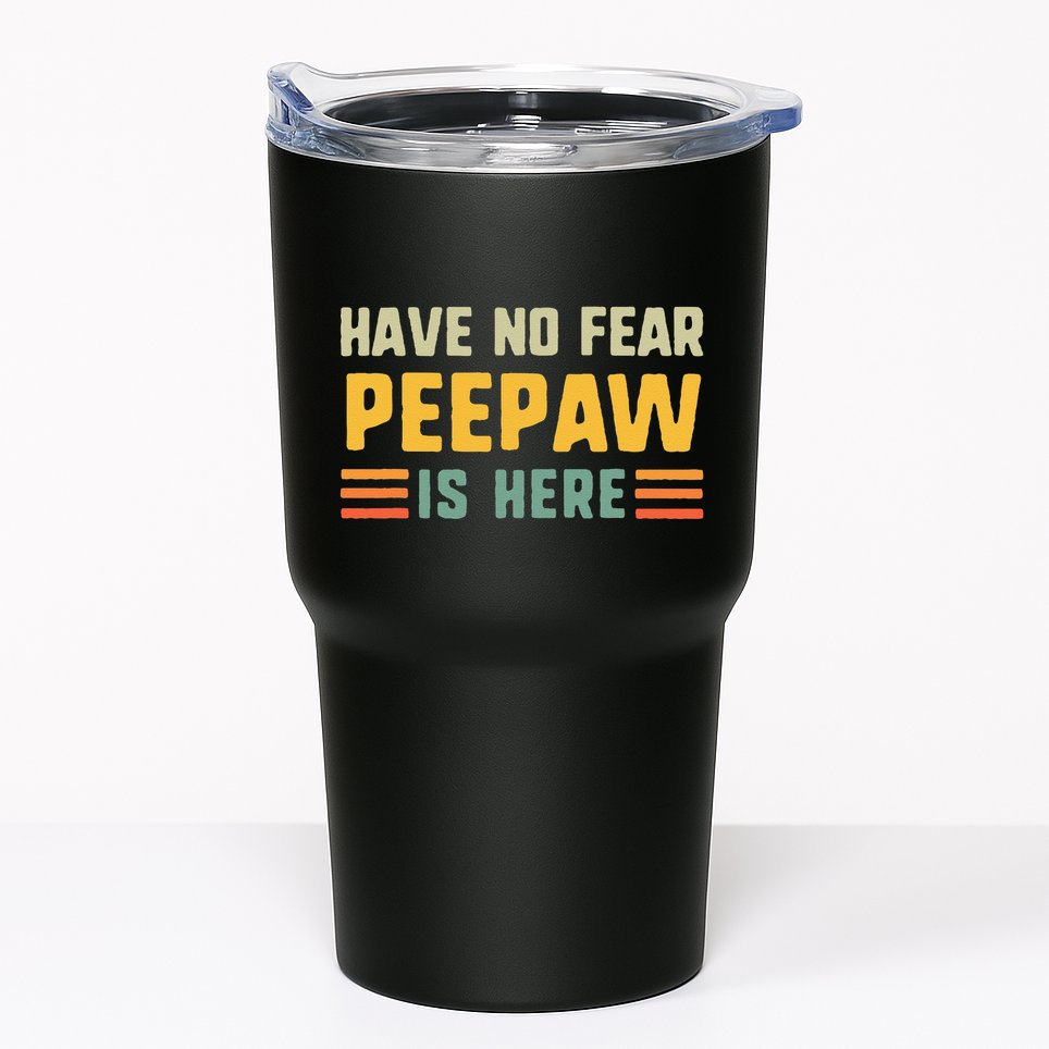 Have No Fear Peepaw Is Here FatherS Day Vintage Peepaw Tumbler