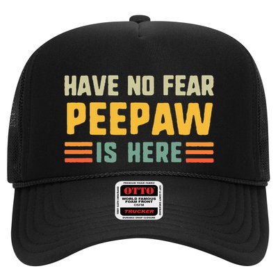 Have No Fear Peepaw Is Here FatherS Day Vintage Peepaw Trucker Hat