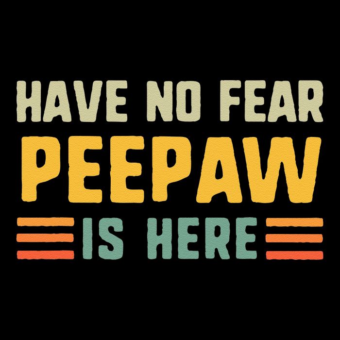 Have No Fear Peepaw Is Here FatherS Day Vintage Peepaw Womens T-Shirt