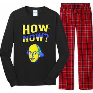 How Now Frequent Shakespeare Quotation Long Sleeve Pajama Set