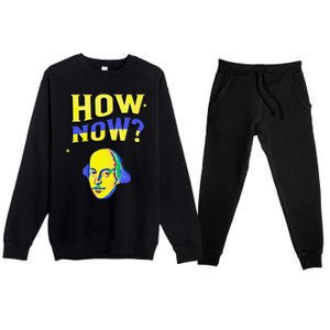 How Now Frequent Shakespeare Quotation Premium Crewneck Sweatsuit Set