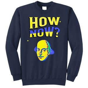 How Now Frequent Shakespeare Quotation Sweatshirt