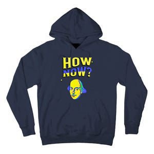 How Now Frequent Shakespeare Quotation Tall Hoodie