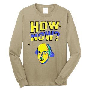 How Now Frequent Shakespeare Quotation Long Sleeve Shirt