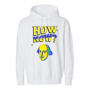 How Now Frequent Shakespeare Quotation Garment-Dyed Fleece Hoodie