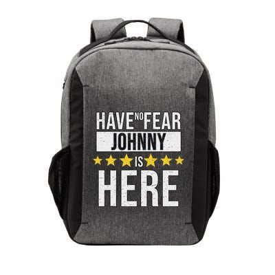 Have No Fear Johnny Is Here Vector Backpack