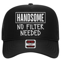 Handsome No Filter Needed Confident Saying Hat