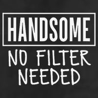 Handsome No Filter Needed Confident Saying Golf Towel