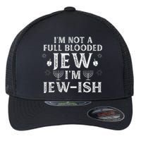 Hanukkah Not Full Blooded Jew Jewish Chanukah Flexfit Unipanel Trucker Cap