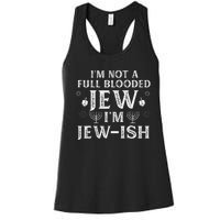 Hanukkah Not Full Blooded Jew Jewish Chanukah Women's Racerback Tank