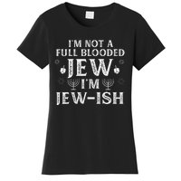 Hanukkah Not Full Blooded Jew Jewish Chanukah Women's T-Shirt