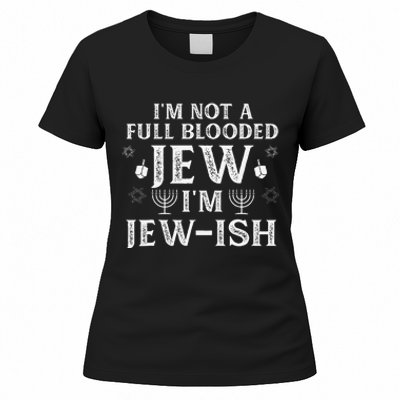 Hanukkah Not Full Blooded Jew Jewish Chanukah Women's T-Shirt