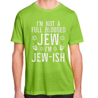 Hanukkah Not Full Blooded Jew Jewish Chanukah  Adult ChromaSoft Performance T-Shirt