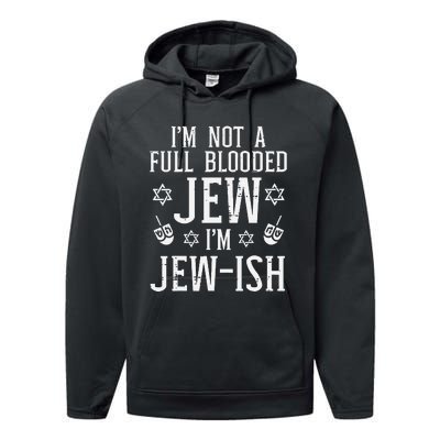 Hanukkah Not Full Blooded Jew Jewish Chanukah  Performance Fleece Hoodie