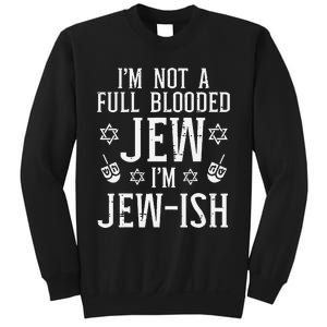 Hanukkah Not Full Blooded Jew Jewish Chanukah  Sweatshirt