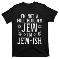 Hanukkah Not Full Blooded Jew Jewish Chanukah  T-Shirt