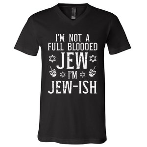 Hanukkah Not Full Blooded Jew Jewish Chanukah  V-Neck T-Shirt