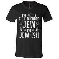 Hanukkah Not Full Blooded Jew Jewish Chanukah  V-Neck T-Shirt