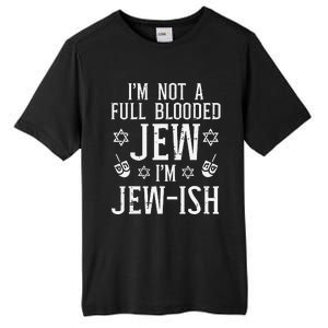 Hanukkah Not Full Blooded Jew Jewish Chanukah  Tall Fusion ChromaSoft Performance T-Shirt