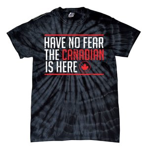 Have No Fear The Canadian Is Here Funny Maple Leaf Graphic Tie-Dye T-Shirt