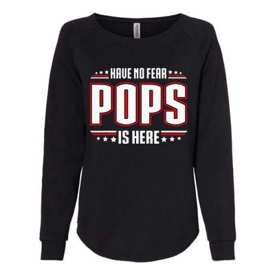 Have No Fear Pops Is Here Womens California Wash Sweatshirt