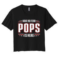 Have No Fear Pops Is Here Women's Crop Top Tee