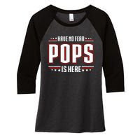 Have No Fear Pops Is Here Women's Tri-Blend 3/4-Sleeve Raglan Shirt