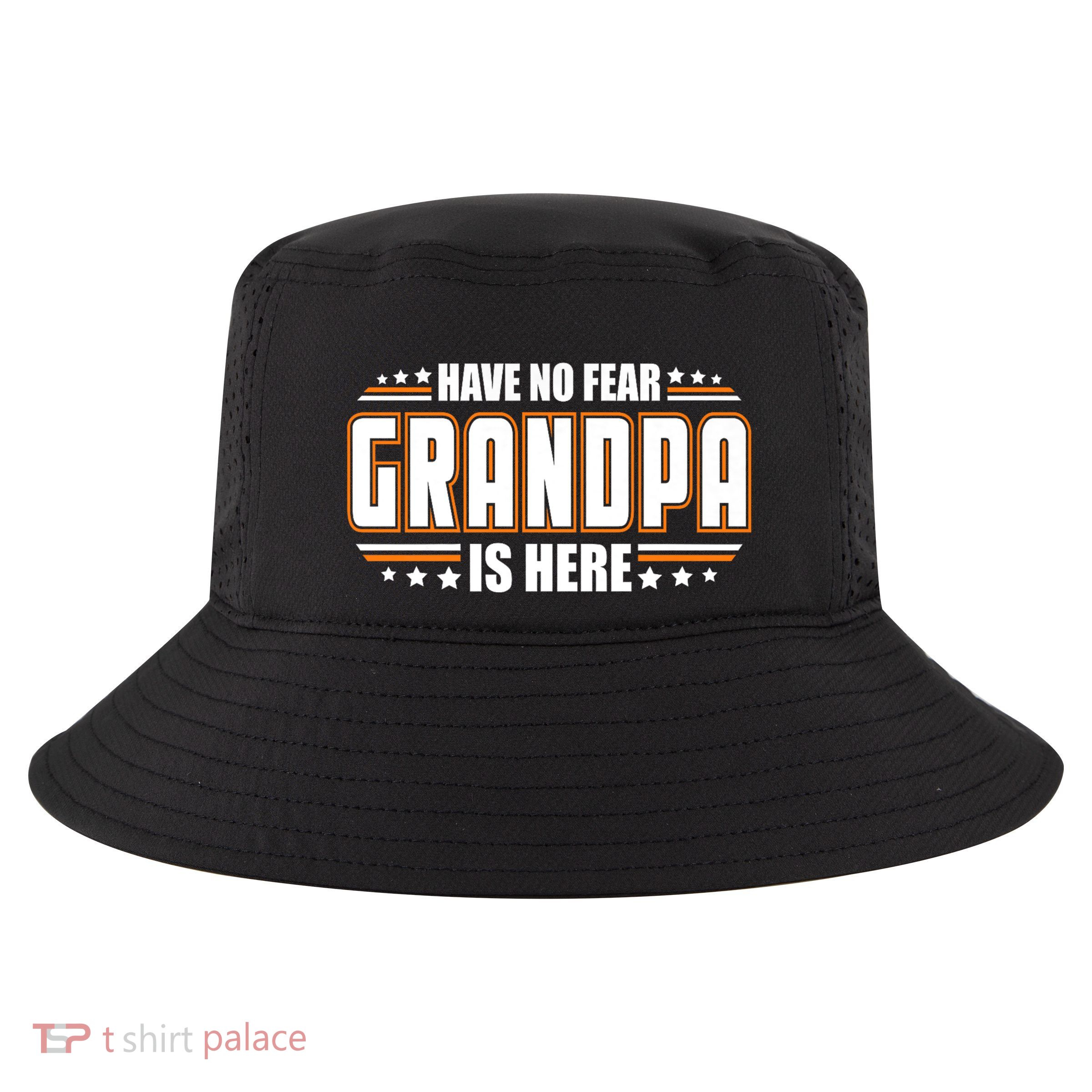 Have No Fear Grandpa Is Here Cool Comfort Performance Bucket Hat
