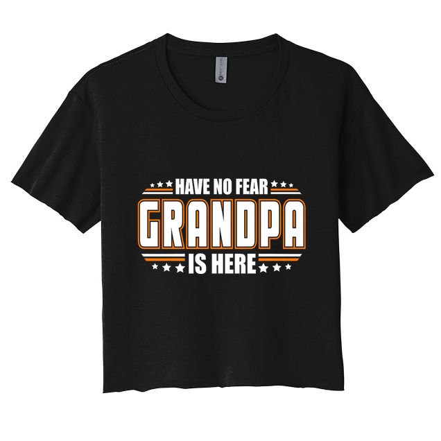 Have No Fear Grandpa Is Here Crop Top