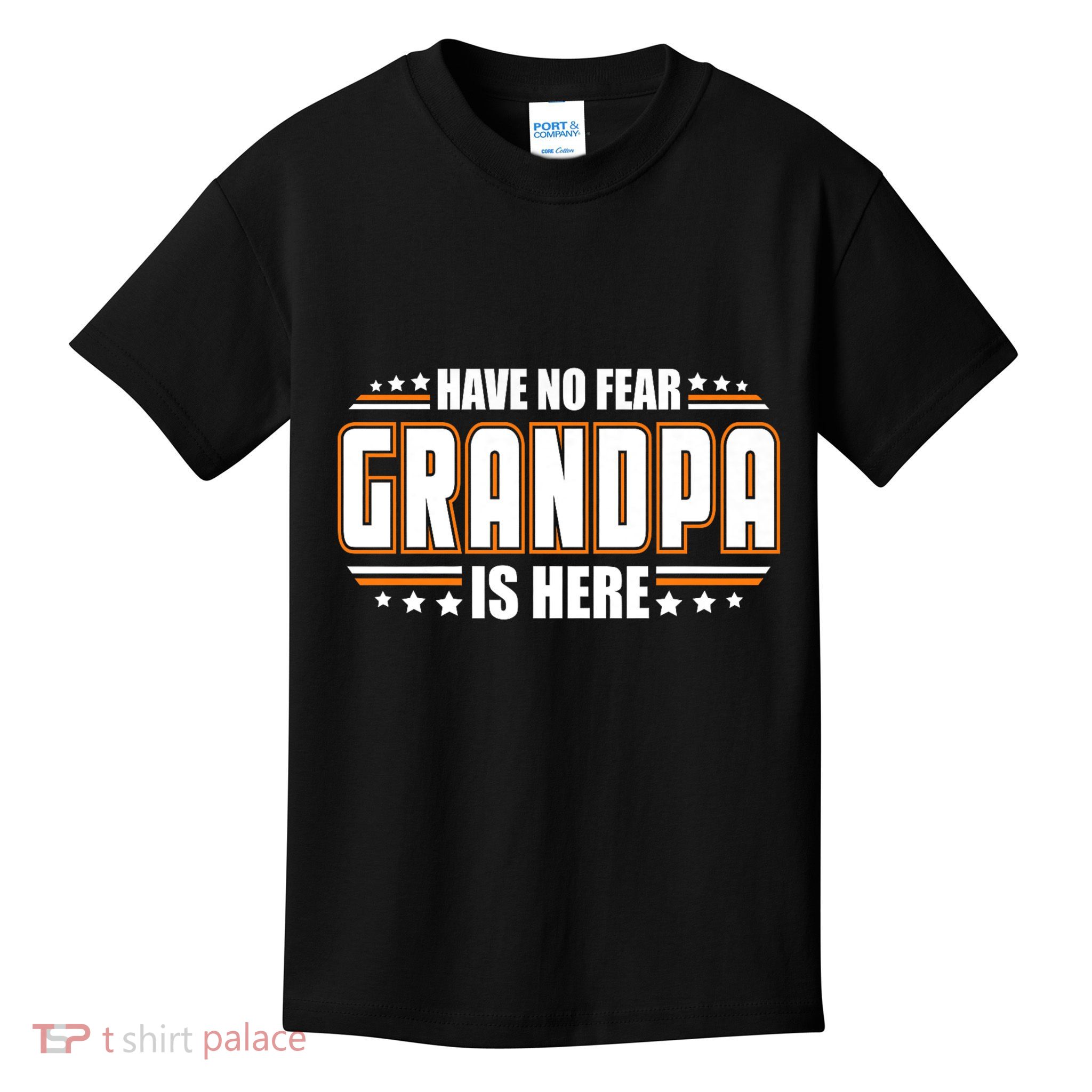Have No Fear Grandpa Is Here Kids T-Shirt